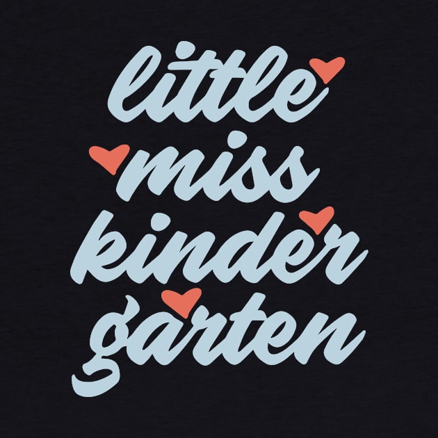 Little Miss Kinder Garten Love Heart Daughter Son by erbedingsanchez